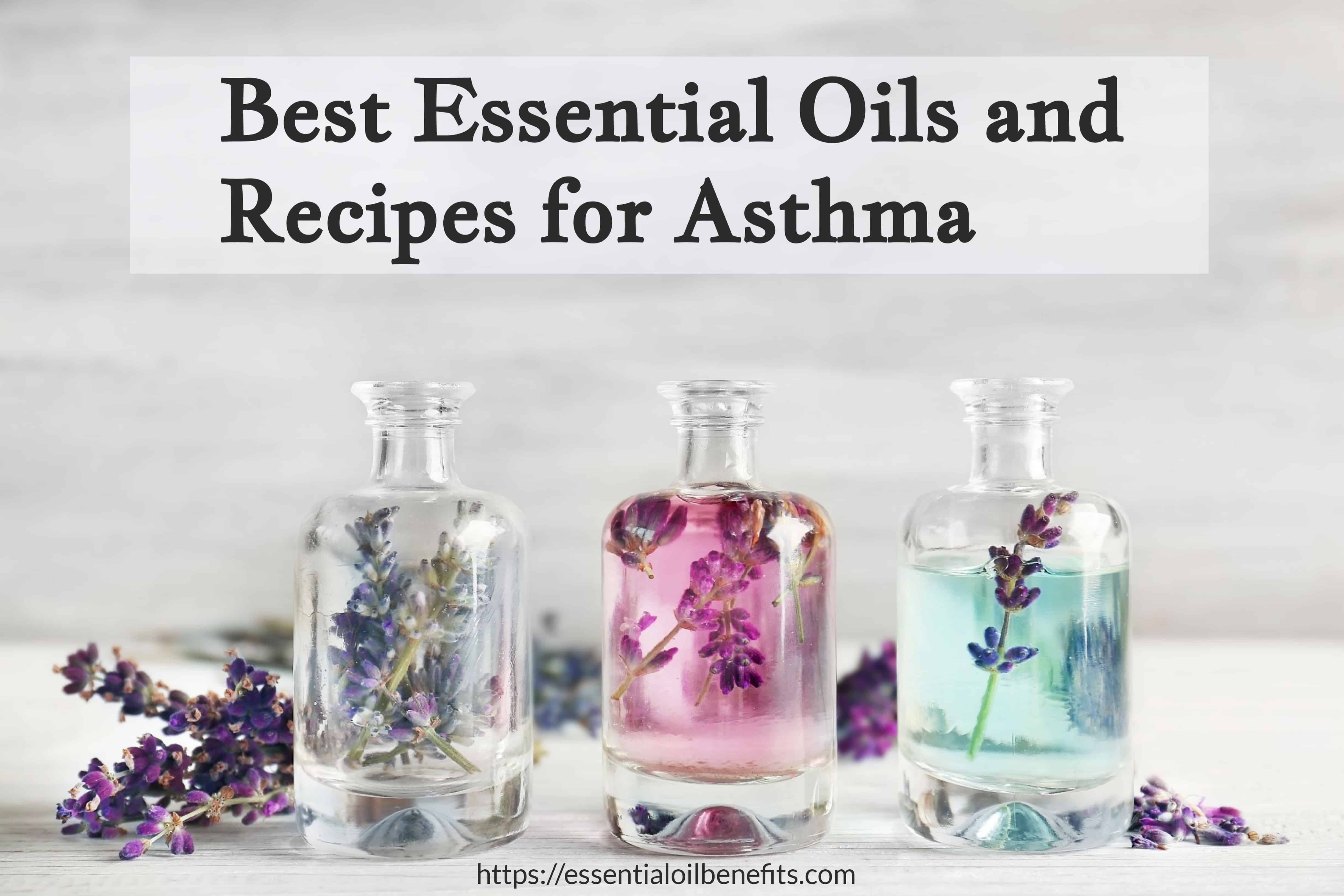 Can Essential Oils Be Used For Asthma Treatment Essential Oil Benefits