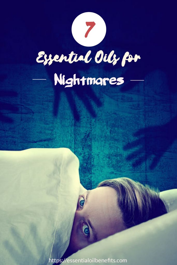 What Are The Best Essential Oils For Nightmares and Night Terrors Essential Oil Benefits