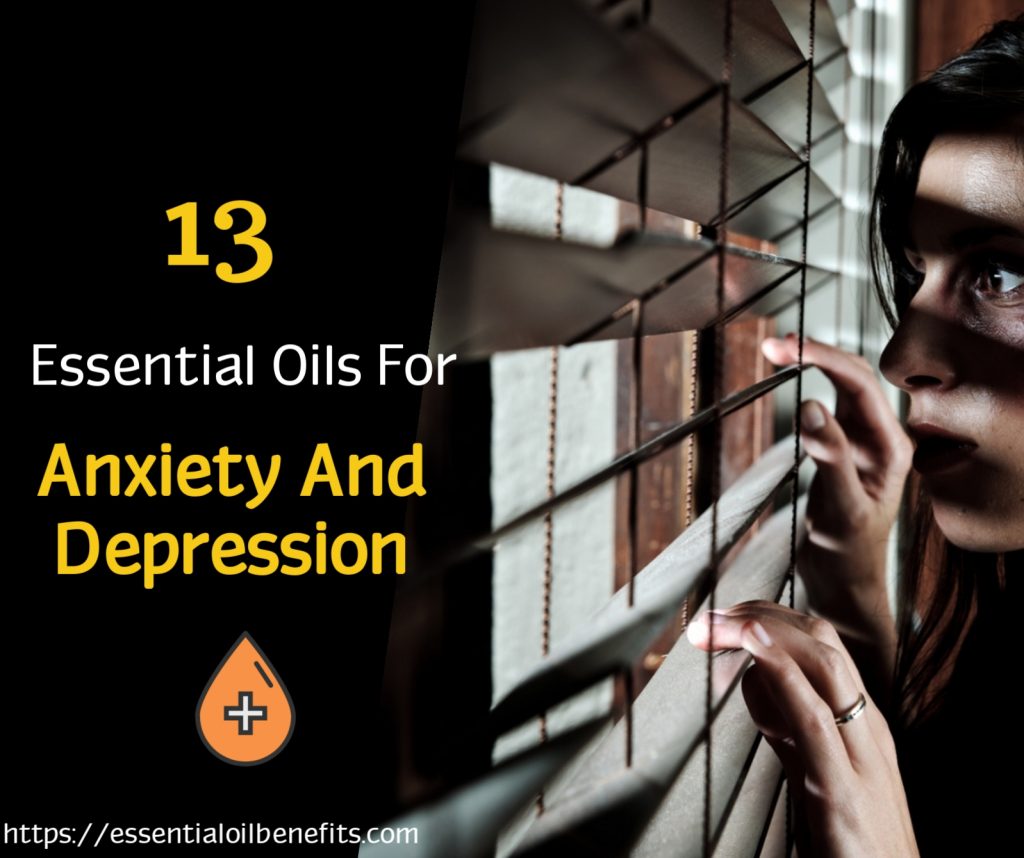 What Are The Best Essential Oils For Anxiety And Depression Essential Oil Benefits