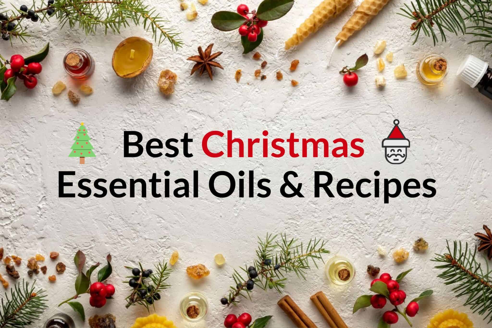 Best essential oils for Christmas