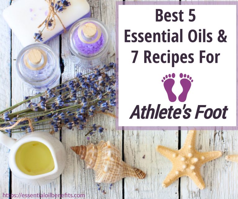 Best 5 Essential Oils and 7 Recipes For Athlete’s Foot Essential Oil