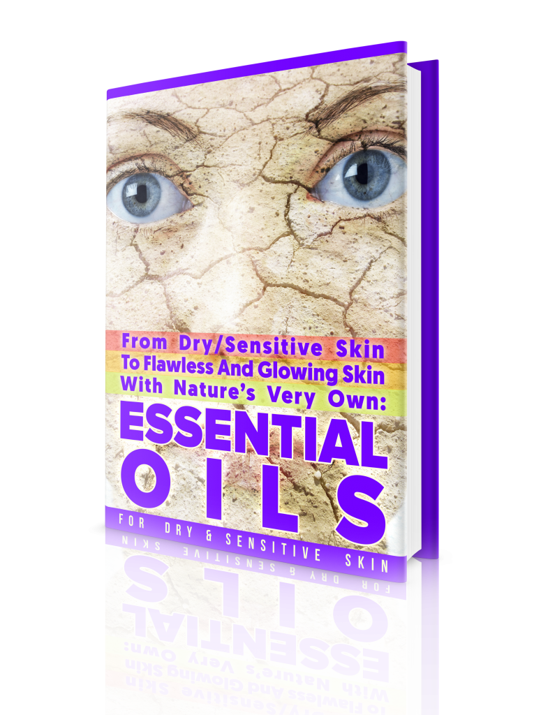 Essential Oils Skincare eBook For Dry And Sensitive Skin Essential Oil Benefits