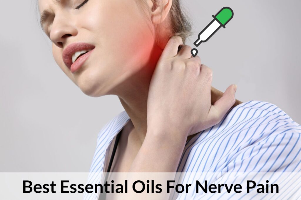14 Best Essential Oils For Nerve Pain Essential Oil Benefits
