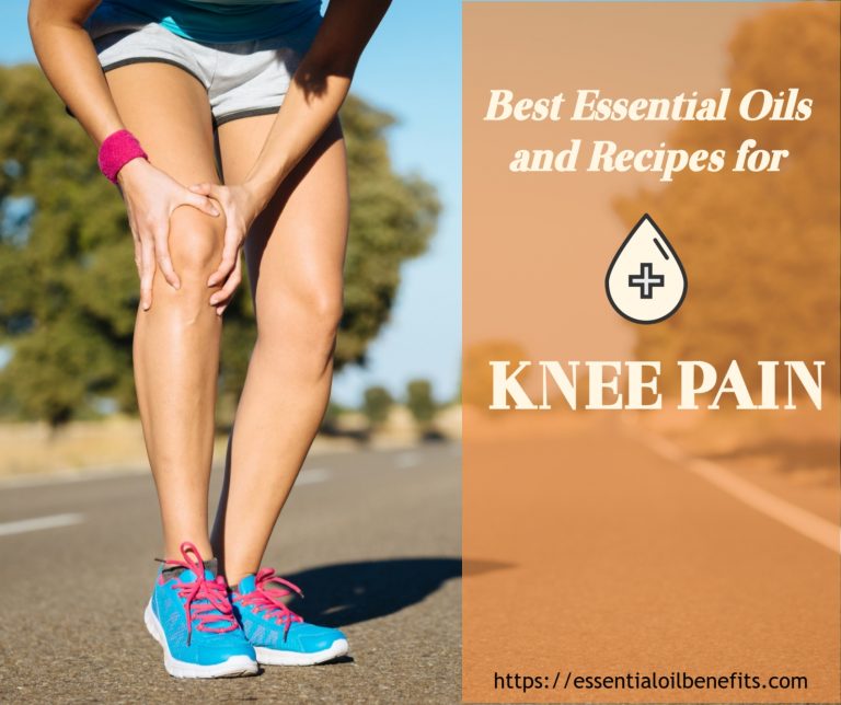 Best Essential Oils And Recipes For Knee Pain Relief Essential Oil