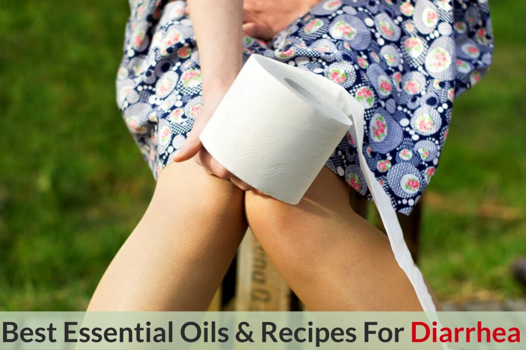 Essential Oils For Diarrhea: Your Go-To Guide For When You REALLY Need To Go Essential Oil Benefits