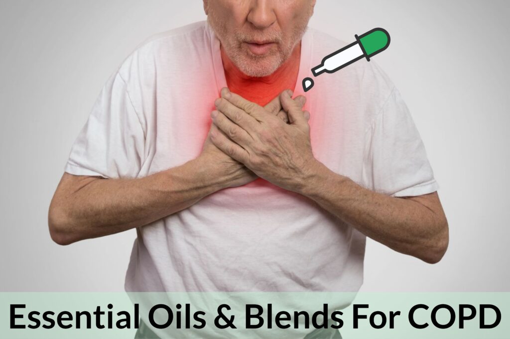 Essential Oils For COPD: Dealing With The Worst Group Of Lung Diseases Known To Man Essential Oil Benefits