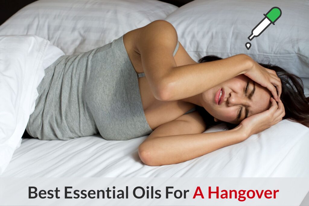 Essential Oils To Cure A Hangover After A Wild Night Out Essential Oil Benefits