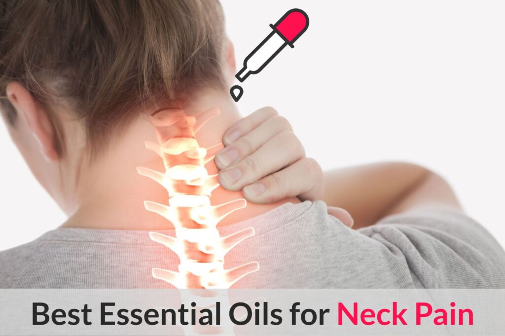 Don’t Let Neck Pain Knock You Down! Allow Nature To Soothe The Hurt With Essential Oils! Essential Oil Benefits