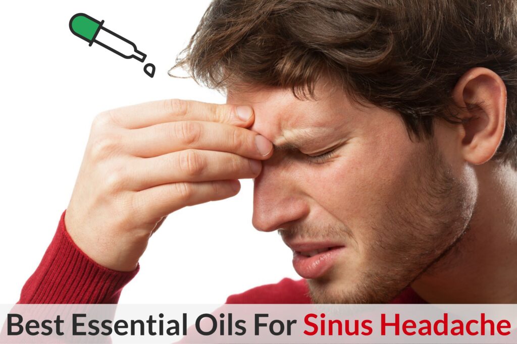 Is Your Head All Achy-Breaky Along With The Rest Of Your Face? Try Essential Oils For Sinus Headache! Essential Oil Benefits