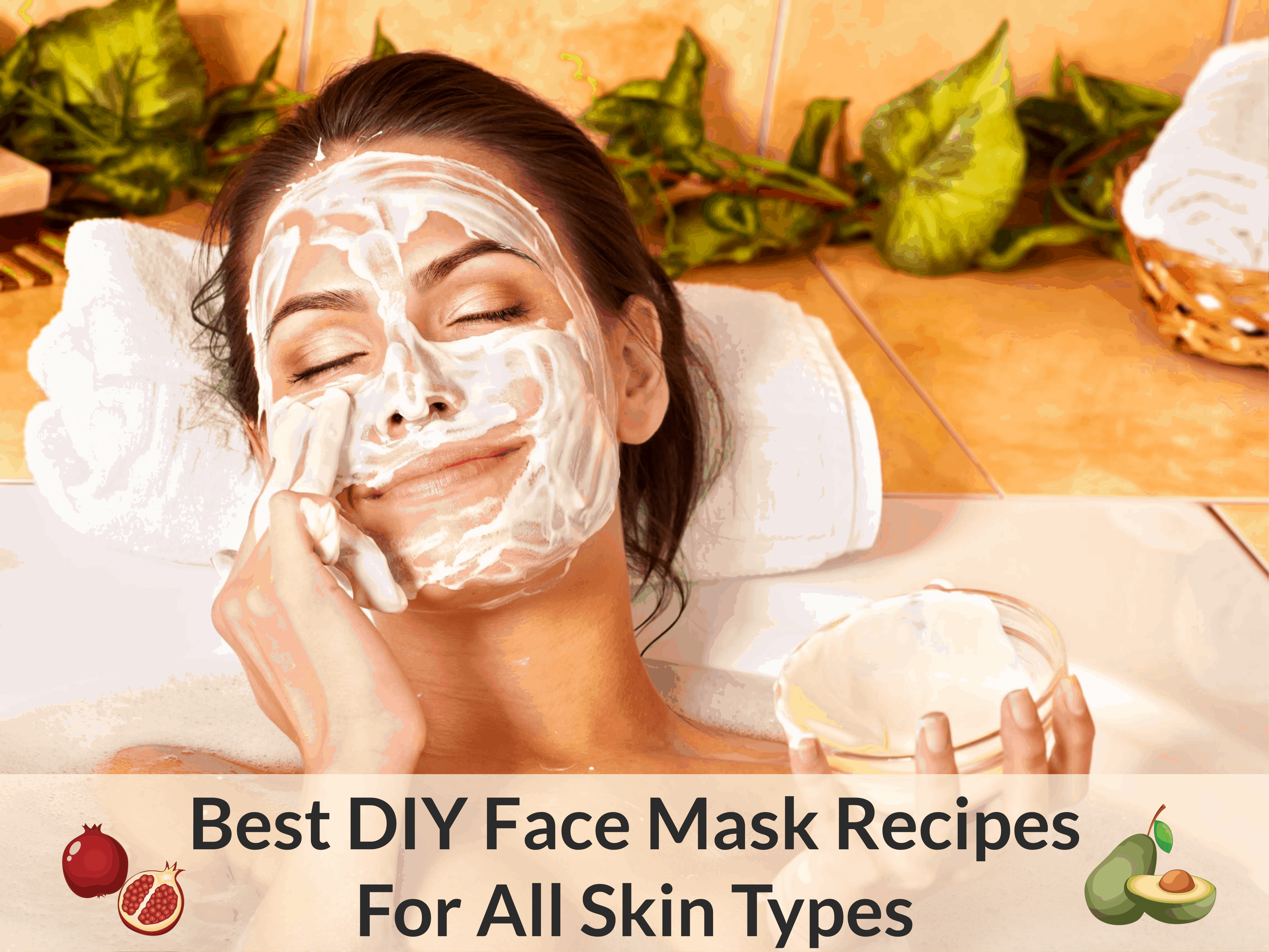 diy face mask recipes for all skin types