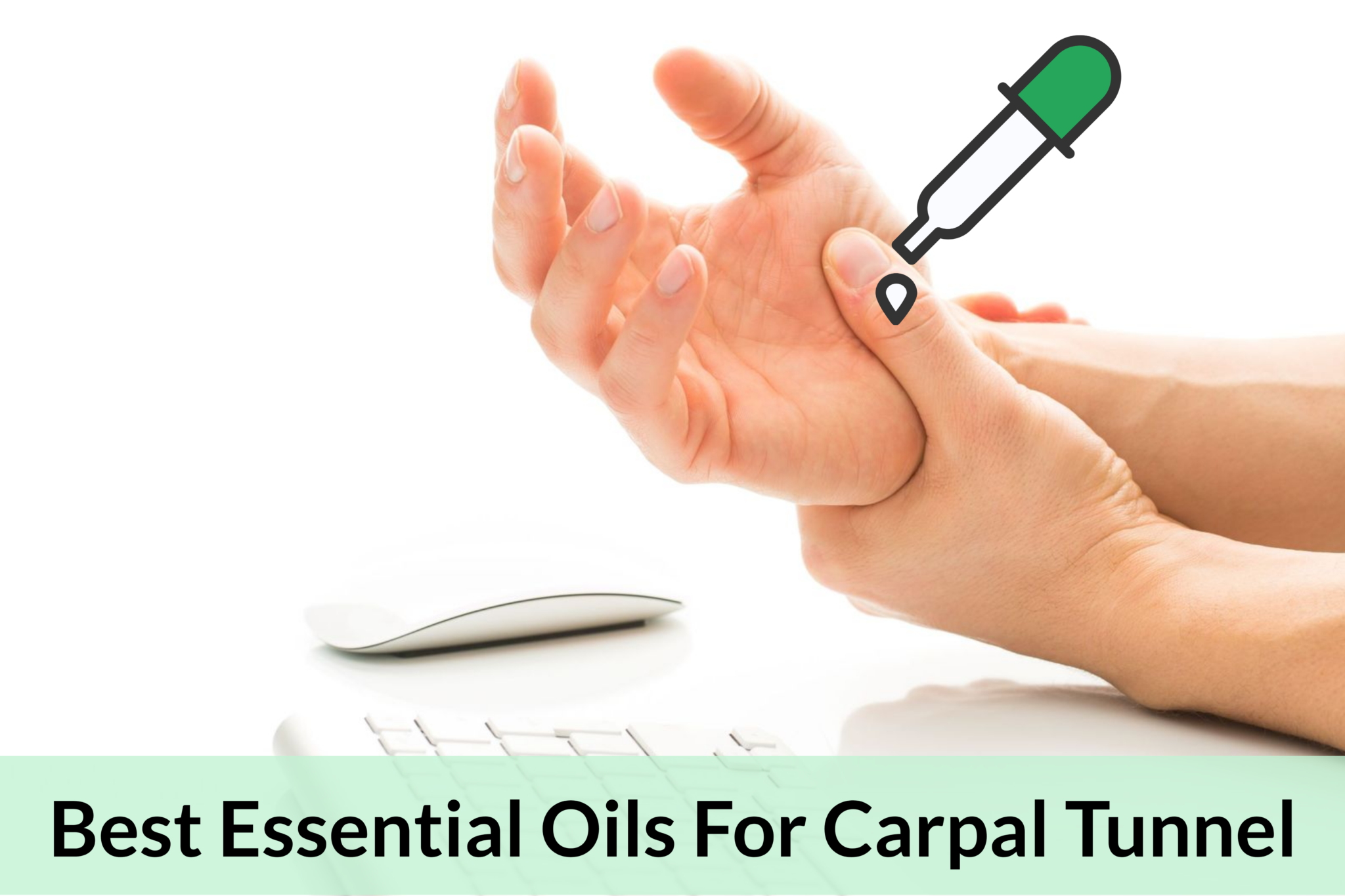 Best Essential Oils For Carpal Tunnel Essential Oil Benefits